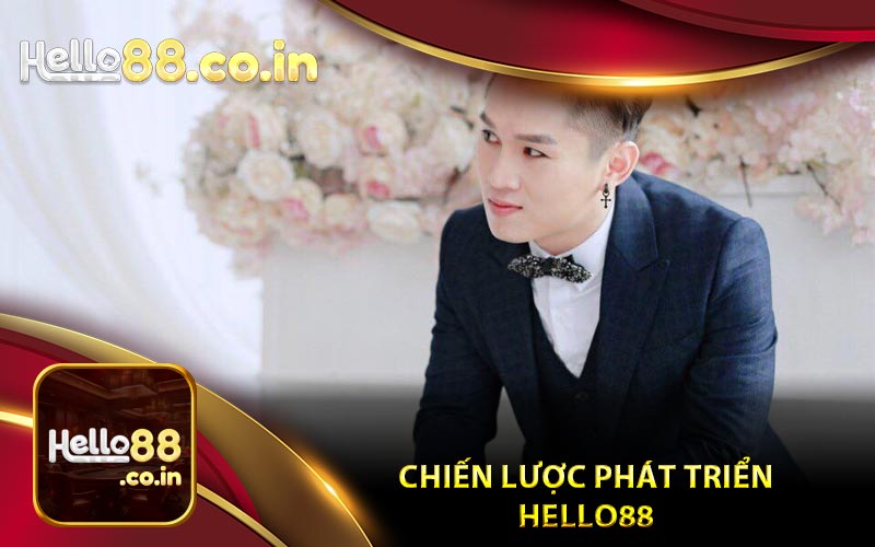 Chiến Lược Phát Triển Nhà Cái Hello88