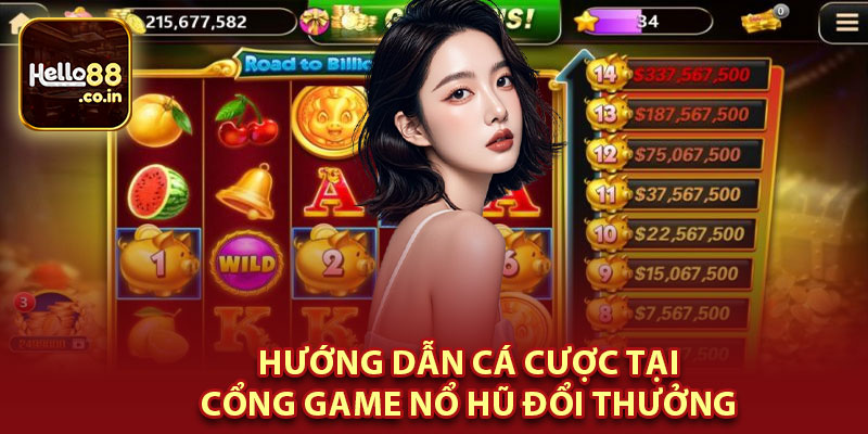 Hướng Dẫn Cá Cược Tại Cổng Game Nổ Hũ Đổi Thưởng