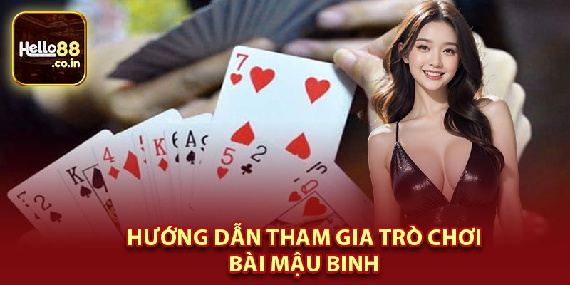 Hướng Dẫn Tham Gia Trò Chơi Mậu Binh