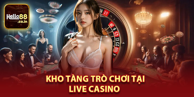 Kho Tàng Trò Chơi Tại Live Casino 