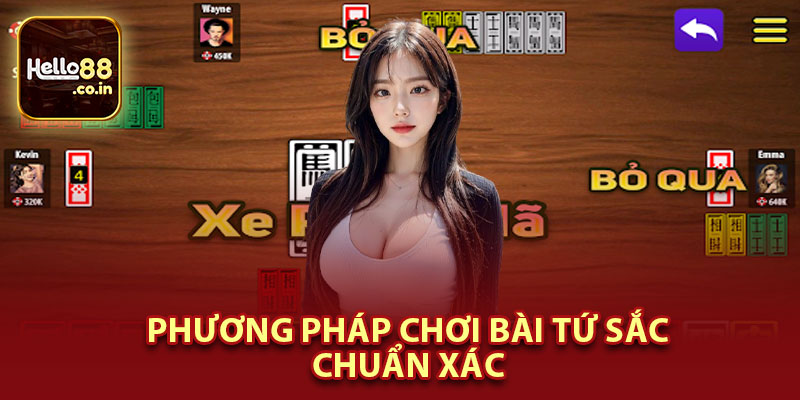 Phương Pháp Chơi Bài Tứ Sắc Chuẩn Xác