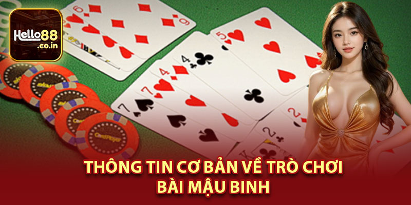 Thông Tin Cơ Bản Của Trò Chơi Mậu Binh